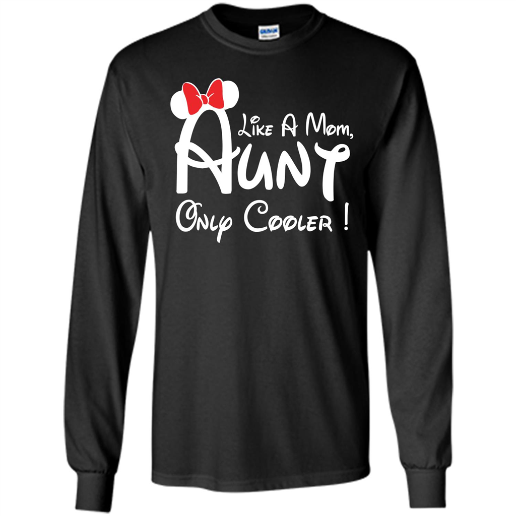 Aunt T-shirt Aunt Like A Mom Only Cooler T-shirt Black