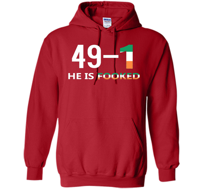 He Is Fooked shirt 49 and 1 cool shirt Red