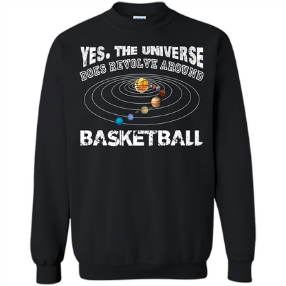 Basketball T-shirt Yes The Universe Does Revolve Around Basketball Black
