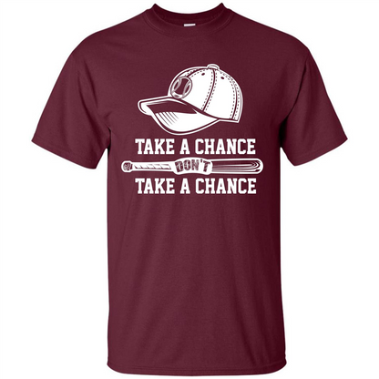 Football T-shirt Take A Chance Don't Take A Chance Maroon