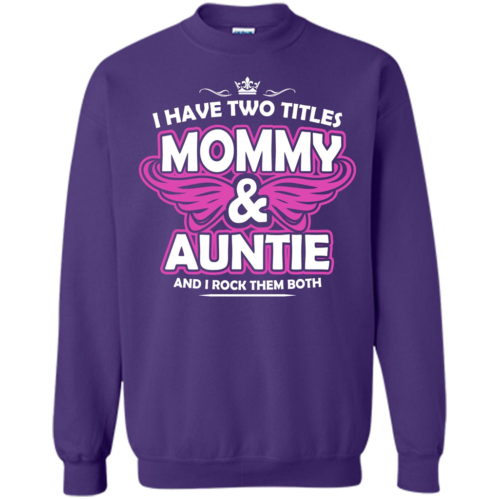 Mommy T-shirt I Have Two Titles Momy _ Auntie And I Rock Them Both Orange