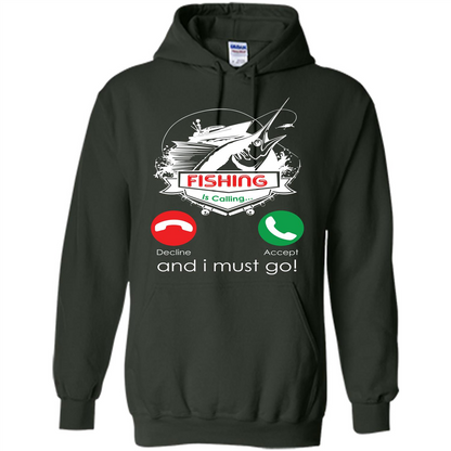 Fishing T-shirt Fishing Is Calling And I Must Go Forest Green