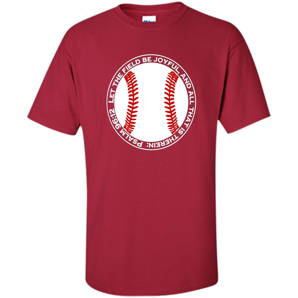 Baseball Player T-shirt Let The Field Be Joyful Cardinal