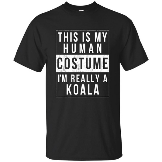 Costume Halloween T-shirt This Is My Human I'm Really A Koala Black