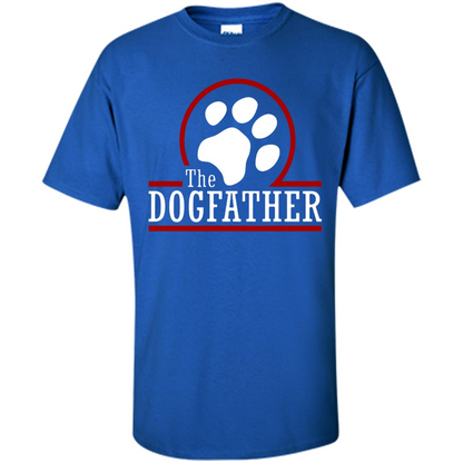 Love Dog T-Shirt The Dogfather Royal