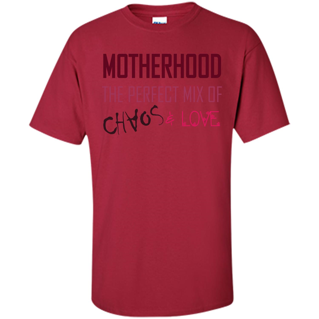 Motherhood T-shirt The Perfect Mix Of Chaos And Love Cardinal