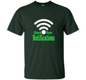 Check your notifications t-shirt