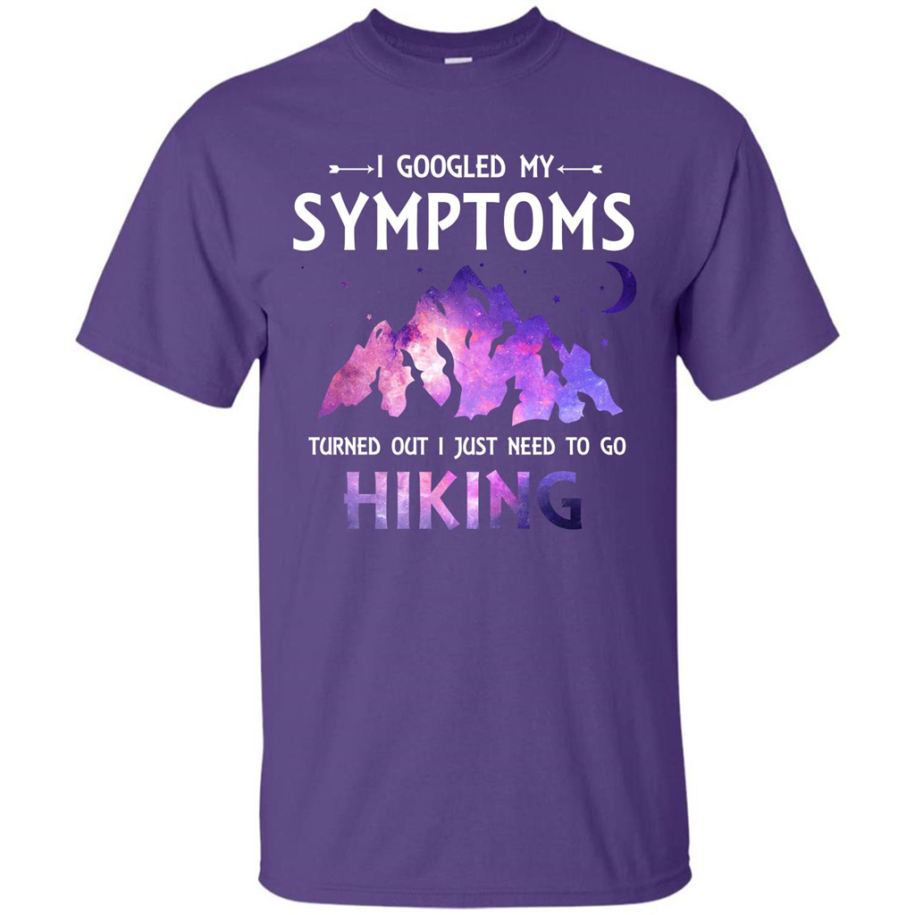 Hiker T-shirt I Googled My Symptoms Turned Out Purple