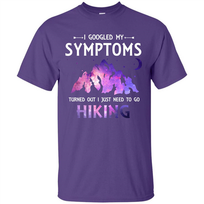 Hiker T-shirt I Googled My Symptoms Turned Out Purple
