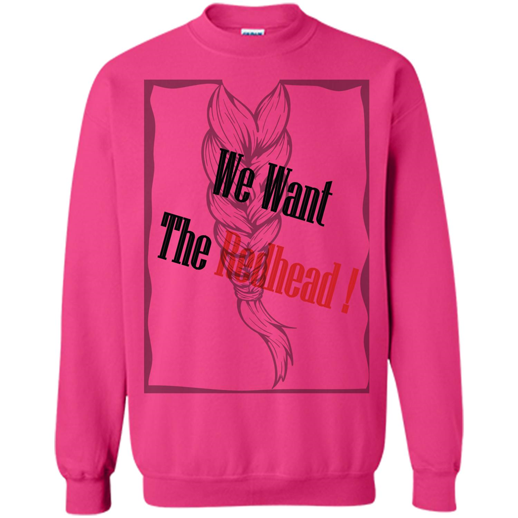 Redhead T-shirt We Want The Redhead Heliconia