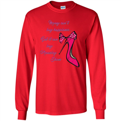 Money Can't Buy Happiness But It Can Buy Shoes T-shirt Red