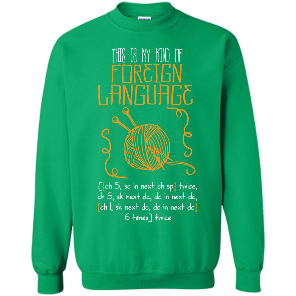 Crochet T-shirt This Is My Kind Of Foreign Language Irish Green