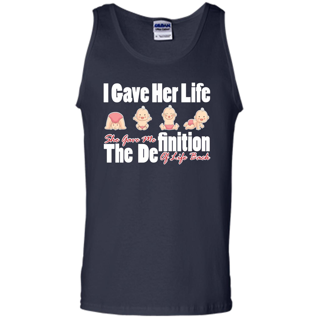 Mommy T-shirt I Gave Her Life. She Gave Me The Definition Of Life Back Navy