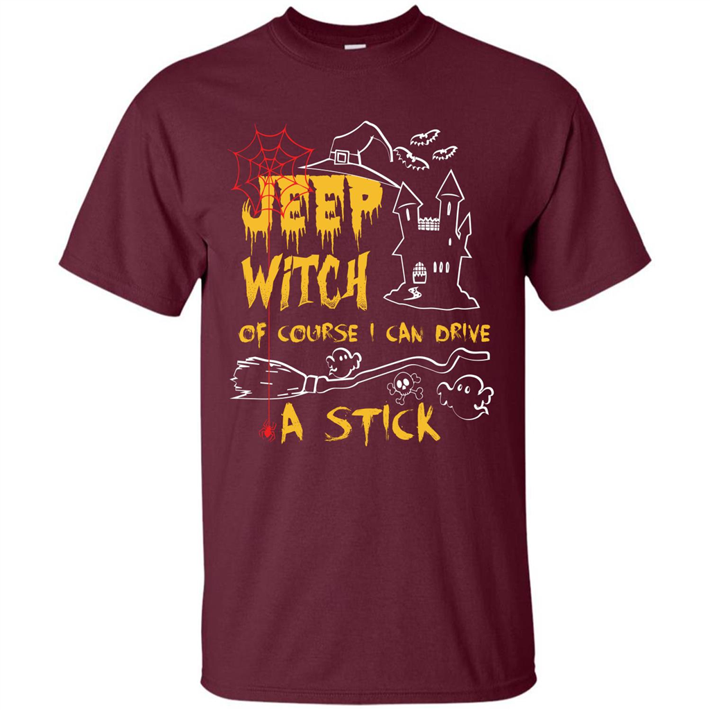 Halloween T-shirt Jeep Witch Of Course I Can Drive A Stick T-shirt Maroon
