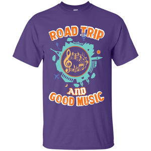 Road Trip And Good Music T-shirt