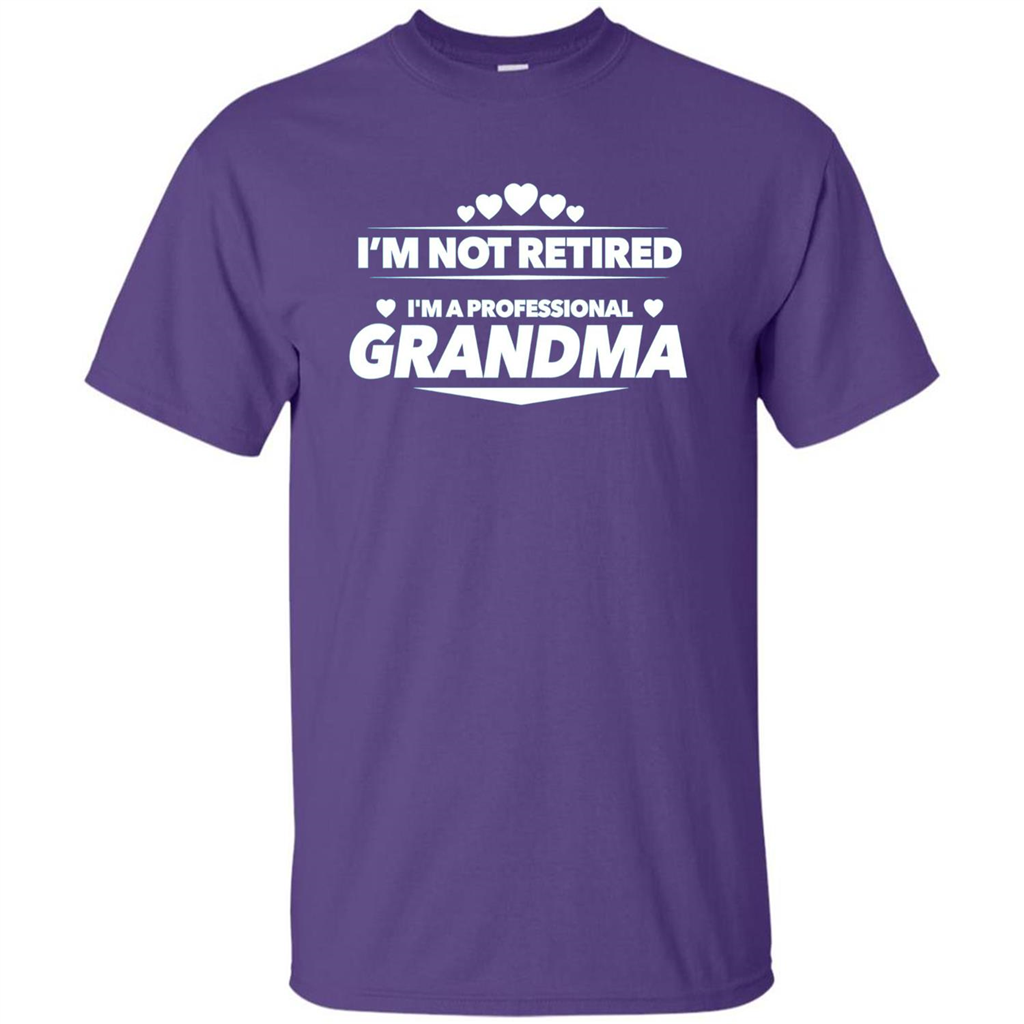 I'm Not Retired I'm A Professional Grandma T-shirt Purple