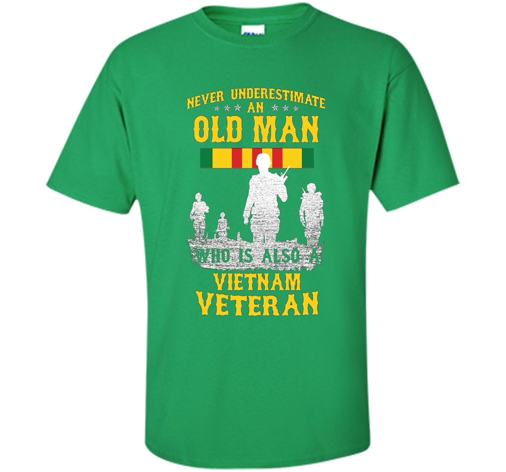 Mens Never Underestimate an OLD MAN Vietnam Veteran - Gift Tee cool shirt Irish Green