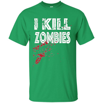 I Kill Zombies T-shirt Costume For Halloween Gift T-shirt Irish Green