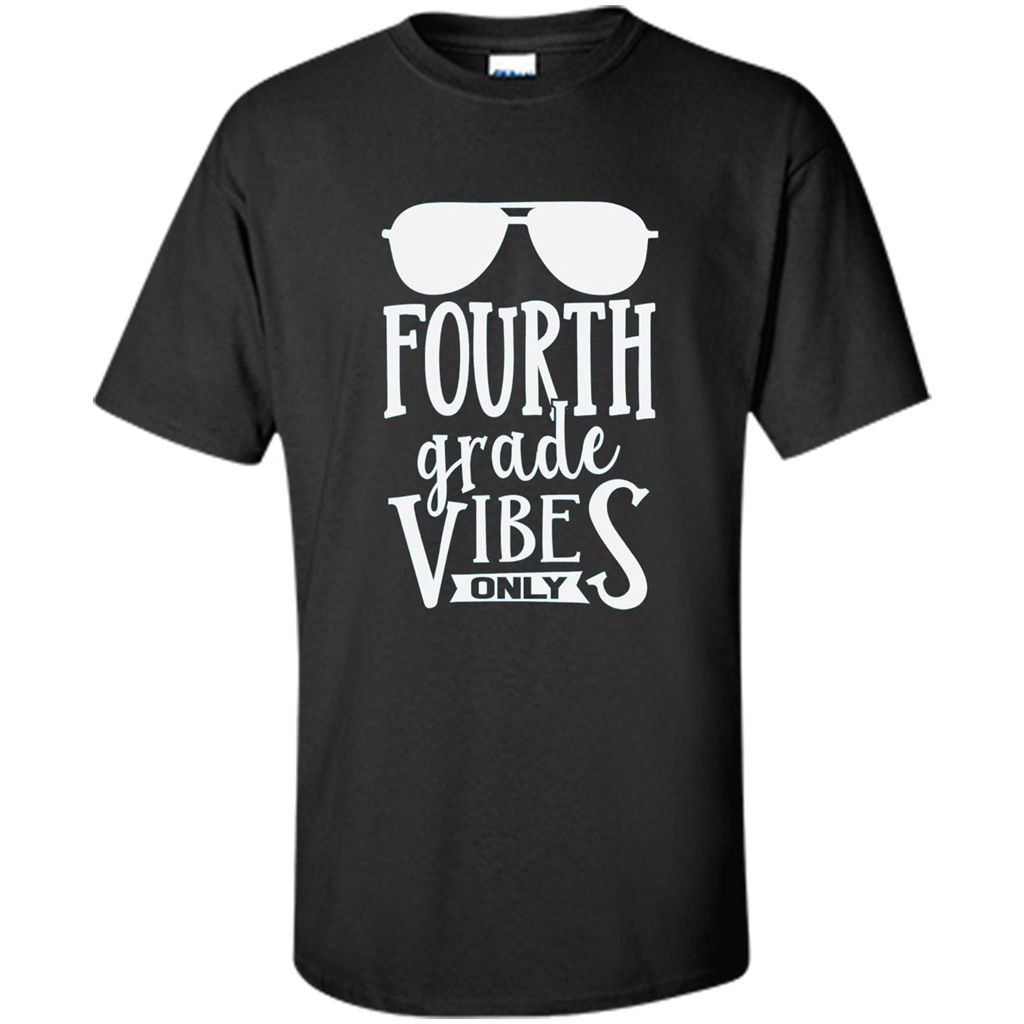 Fourth Grade Vibes Only T-shirt Back To School T-Shirt Black