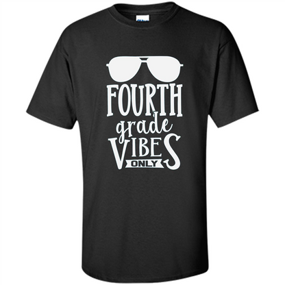 Fourth Grade Vibes Only T-shirt Back To School T-Shirt Black