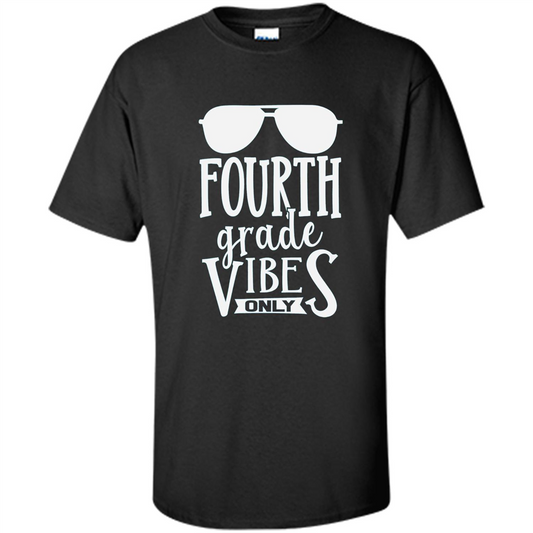 Fourth Grade Vibes Only T-shirt Back To School T-Shirt Black