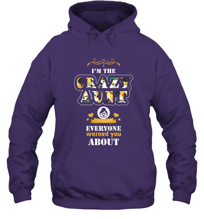 Im The Crazy Aunt Everyone Warned You About Auntie Shirt Hoodie Purple