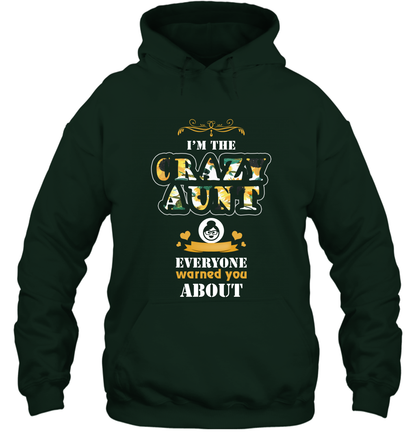 Im The Crazy Aunt Everyone Warned You About Auntie Shirt Hoodie Forest