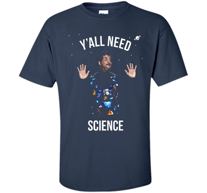 Scientist T-shirt Y'all Need Science T-shirt Navy