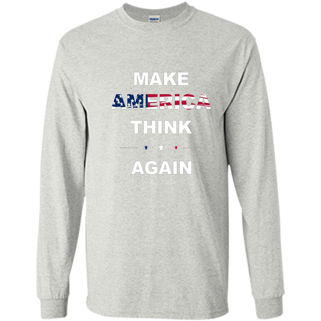 Make America Think Again T-Shirt anti Trump Protest T-shirt Ash