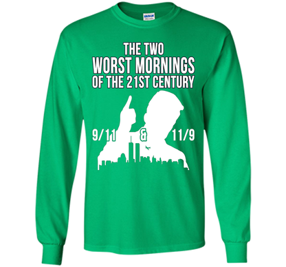 The Two Worst Mornings Of The 21st Century 9/11 And 11/9 T-shirt Irish Green