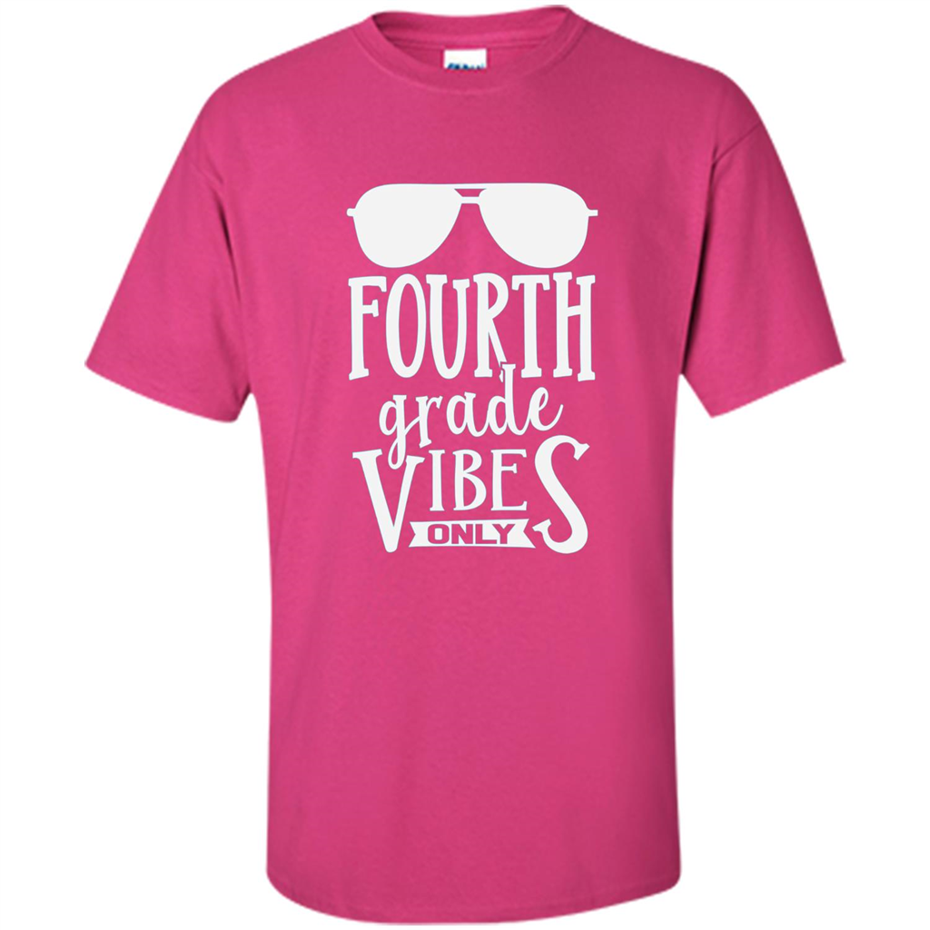 Fourth Grade Vibes Only T-shirt Back To School T-Shirt Heliconia