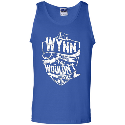 It's A Wynn Thing You Wouldn't Understand T-Shirt
