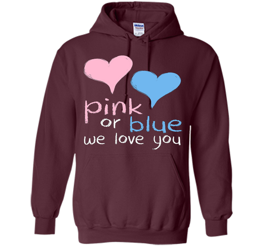 Pink Or Blue We Love You Baby Shower Gender Reveal Cute shirt Maroon