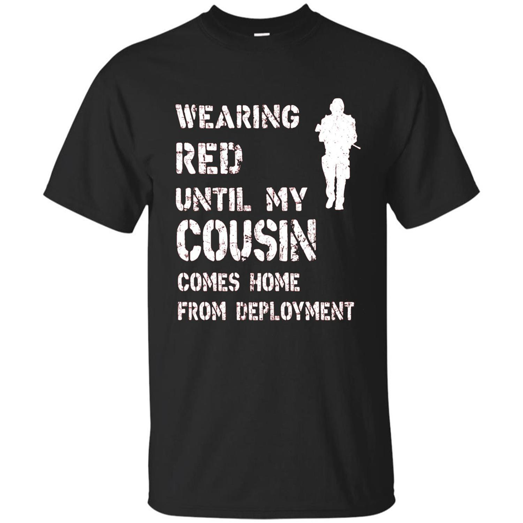 Military T-shirt Wearing Red Until My Cousin Comes Home From Deployment Black