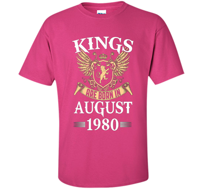 Kings Legendds Are Born In August 1980 Birthday Gift t-shirt Heliconia