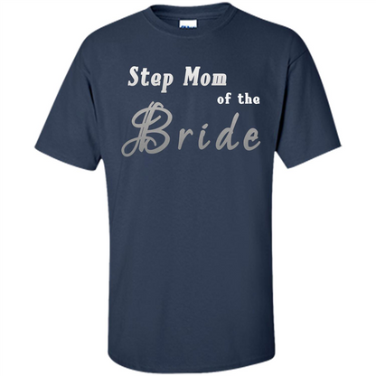 Bride's Step Mom T-shirt - New Step Mother Of Bride Navy