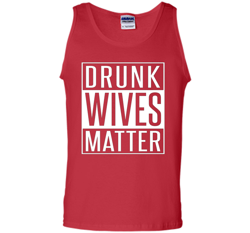 Wife T-shirt Drunk Wives Matter T-shirt Red