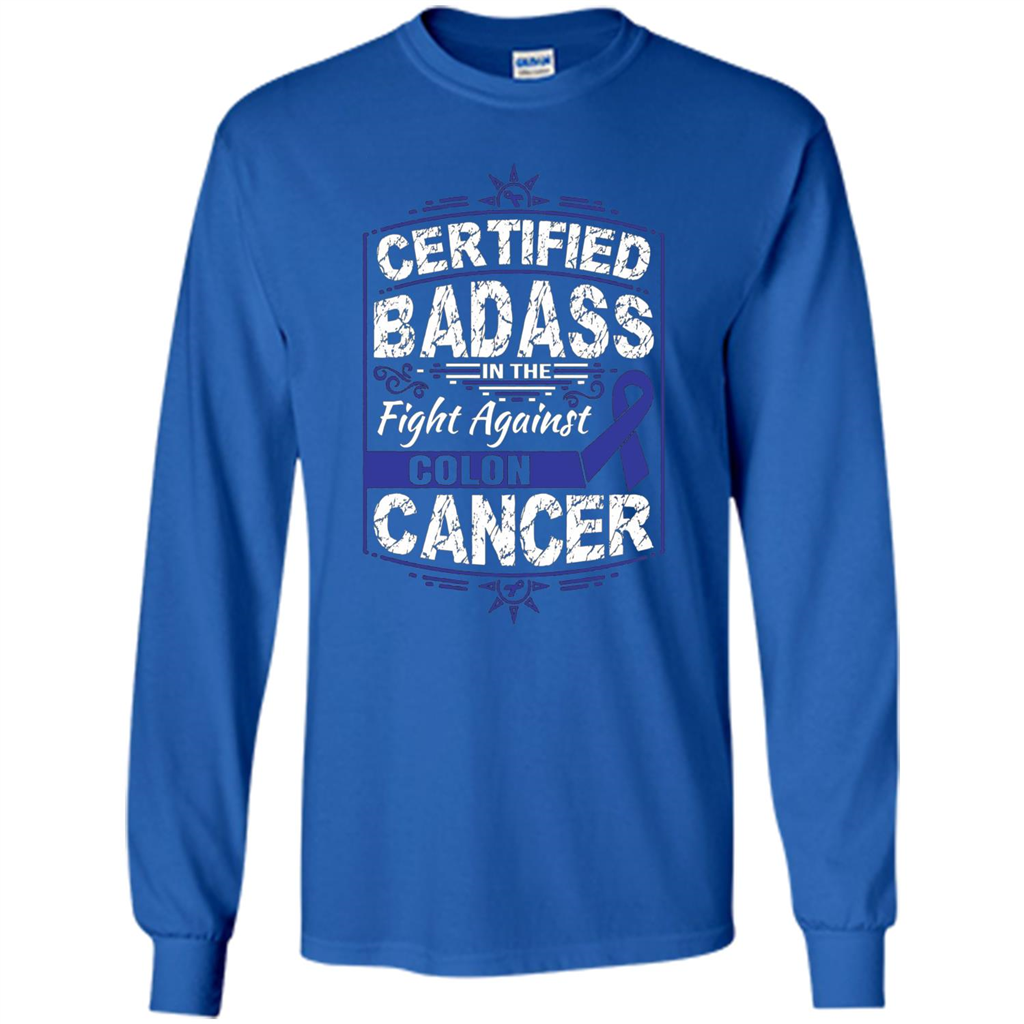 Certified Badass In The Fight Against Colon Cancer T-Shirt Royal