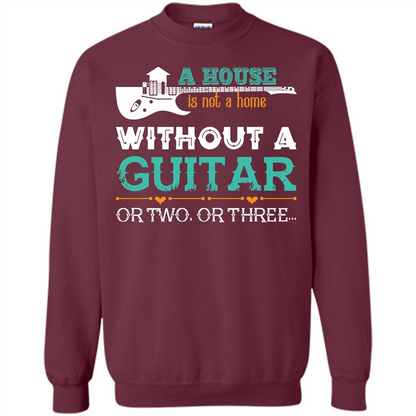 Guitar T-shirt A House Is Not A Home Without A Guitar T-shirt Maroon
