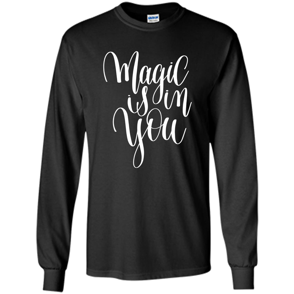 Magic Is In You T-shirt Black