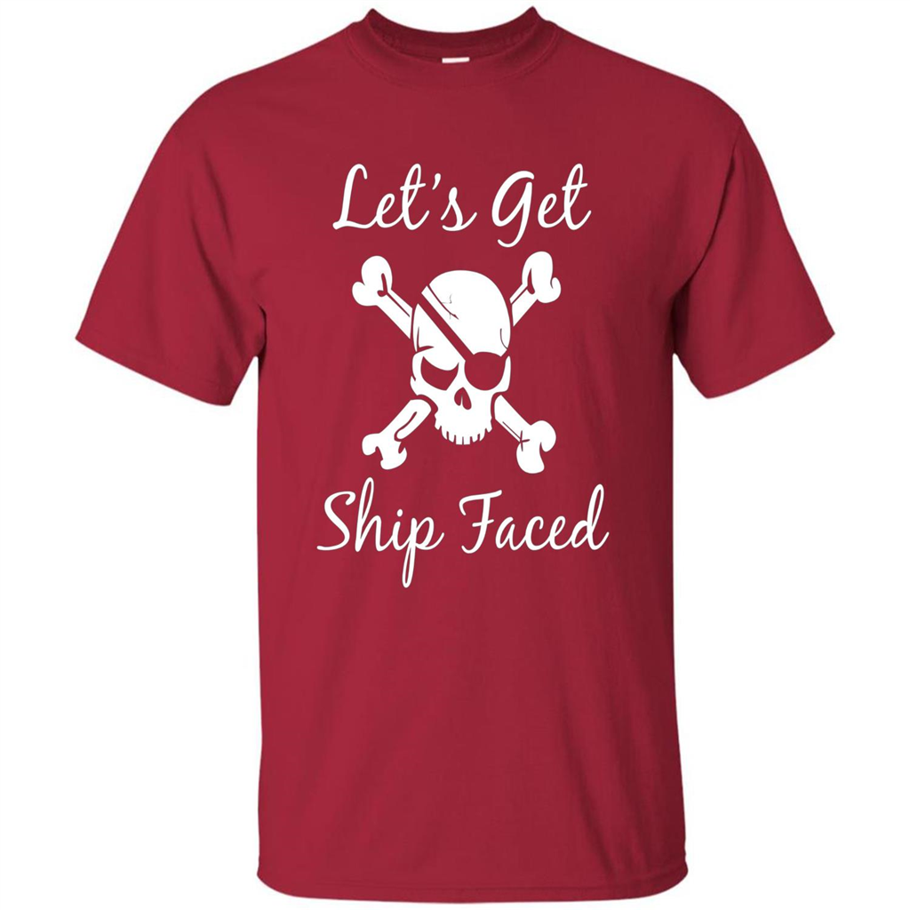 Let's Get Ship Faced T-shirt Funny Sailing Boat Cruise T-shirt Cardinal