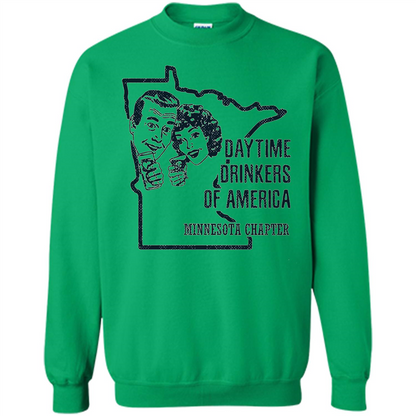 Minnesota Daytime Drinkers Shirt Beer Wine Alcohol Joke T-shirt Irish Green