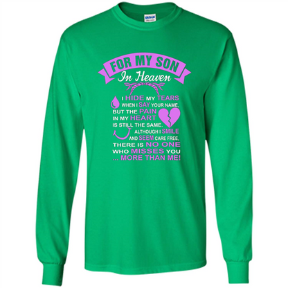 For My Son In Heaven T-shirt I Hide My Tears Irish Green