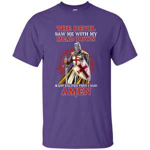 Knight Templar T-Shirt The Devil Saw Me My Head Down