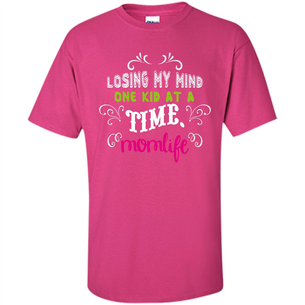 Mommy T-shirt Losing My Mind One Kid At A Time MomLife Heliconia