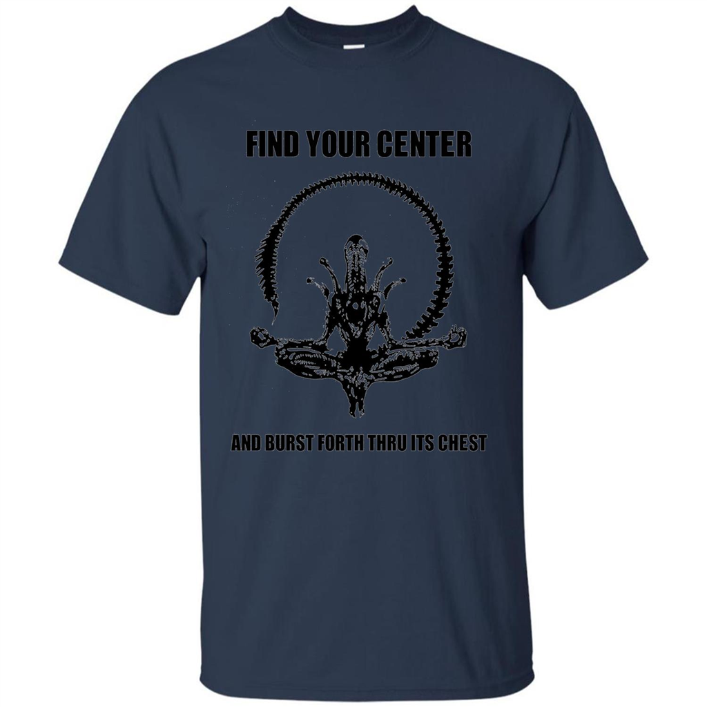 Find Your Center And Burst Forth Thru Its Chest T-shirt Navy
