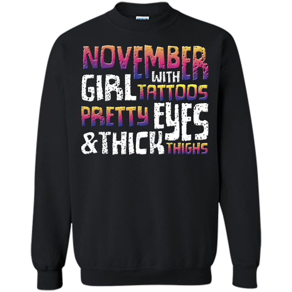 November Girl T-shirt With Tattoos Pretty Eyes and Thick Thighs Black