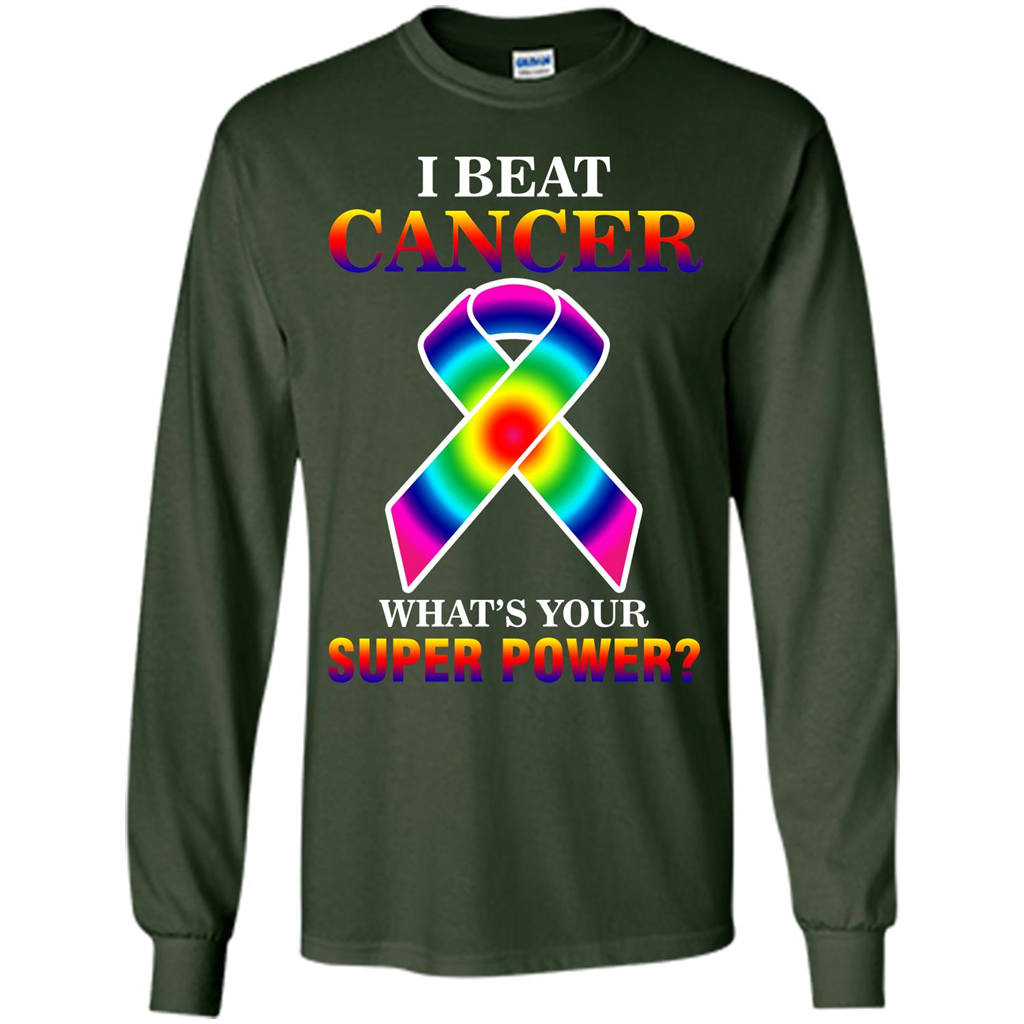 Cancer Awareness T-shirt I Beat Cancer What's Your Super Power T-shirt Forest Green