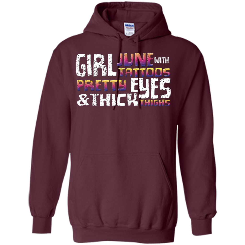 June Girl T-shirt With Tattoos Pretty Eyes and Thick Thighs Maroon