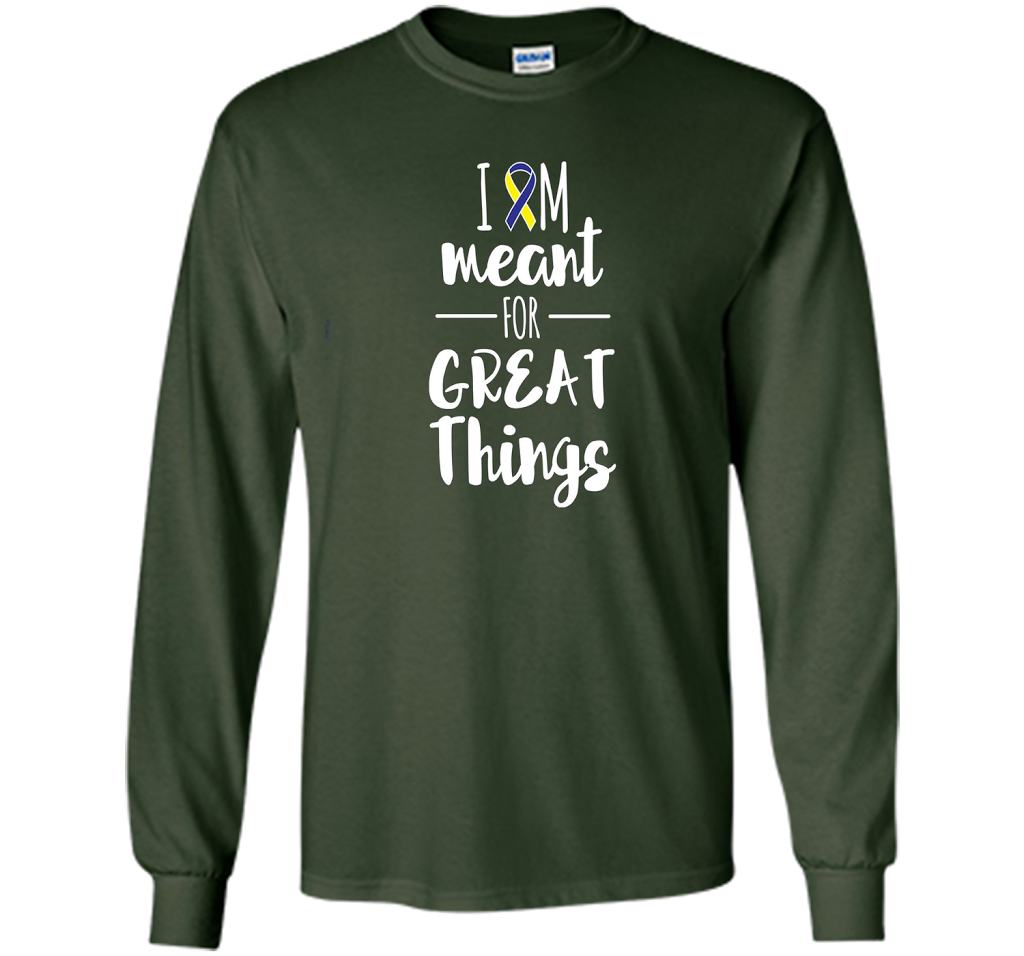 Premium Down Syndrome - I Am Meant For Great Things T-Shirt t-shirt Forest Green